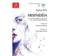 Arspaidéia. La cultura formativa dell'arte nel contesto biopedagogico