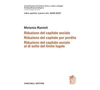 ART. 2445-2447. Riduzione del capitale sociale. Riduzione del capitale per perdite. Riduzione del capitale sociale al di sotto del limite legale