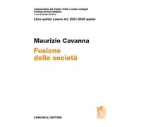 ART. 2501-2505 quater. Fusione della società