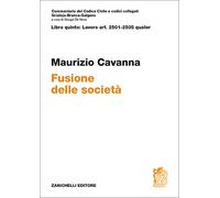 ART. 2501-2505 quater. Fusione della società