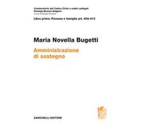 Bugetti Maria Novella – Art. 404-413: Amministrazione di sostegno – Zanichelli