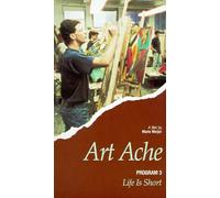 Art Ache: Art Is Long & Life Is Short