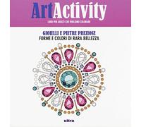 Art activity. Gioielli e pietre preziose. Forme e colori di rara bellezza