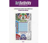 Art activity. La bellezza dei colori e delle forme delle vetrate Art nouveau. Ediz. illustrata