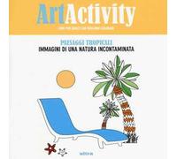 Art activity. Paesaggi tropicali. Immagini di una natura incontaminata