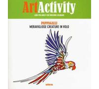 Art activity. Pappagalli. Meravigliose creature il volo