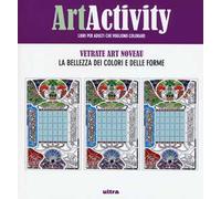 Art activity pocket. Vetrate Art nouveau. La bellezza dei colori e delle forme