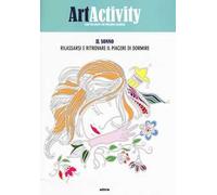Art activity. Rilassarsi e ritrovare il piacere di dormire. Il sonno