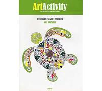 Art activity. Ritrovare calma e serenità. Gli animali. Ediz. illustrata