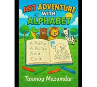 Art Adventure: Color the Alphabet Animals!: A Fun Coloring Journey for Kids Aged 3 to 6