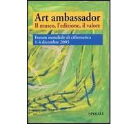 Art ambassador. Il museo, l'edizione, il valore