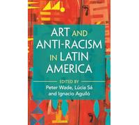 Art and Anti-Racism in Latin America