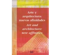 Art and Architecture: New Affinities