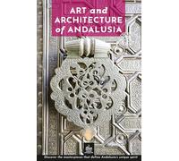 Art and Architecture of Andalusia: Unique Walks