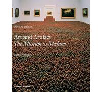Art And Artifact: The Museum As Medium
