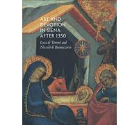 Art and Devotion in Siena After 1350: Luca Di Tomme and Niccolo Di Buonaccorso