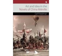 Art and Idea in the Novels of China Miéville: 3