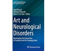 Art and Neurological Disorders: Illuminating the Intersection of Creativity and the Changing Brain