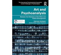 Art and Psychoanalysis: Between the Dialectics of the Other and Poetic Estrangement