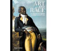 Art and Race: The African up Against and Beyond the Enlightenment's Eye
