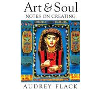 Art and Soul: Notes on Creating