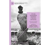 Art and Sustainability Transitions in Business and Society: Theoretical Insights and Engagement
