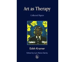 [(Art as Therapy: Collected Papers)] [Author: Edith Kramer] published on (April, 2001)