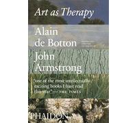 Art as therapy. Ediz. a colori - Botton Alain de, Armstrong John