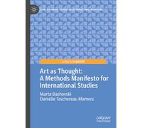 Art as Thought: A Methods Manifesto for International Studies