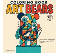 Art Bears: A Bold, Weird & Wonderful Colouring Book of Designer Bears, Pop Patterns, and Avant-Garde Outlines