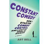 Art Bell Constant Comedy (Copertina rigida)