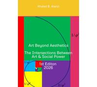 Art Beyond Aesthetics: The Intersections Between Art & Social Power