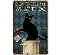 Art Black Cat Don'T Tell Me What To Do Metal Sign Decor Divertente Targa in alluminio da parete in metallo per cucina, casa, bar, garage, bagno, grotta, 20,3 x 30,5 cm