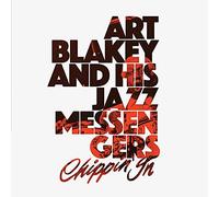 Art Blakey And His Jazz Messengers - Chippin In