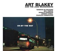 Art Blakey and the Jazz Messengers - Oh-By The Way