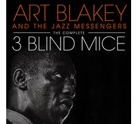 Art Blakey and the Jazz Messengers The Complete 3 Blind Mice (CD)