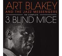 Art Blakey - The Complete Three Blind Mice