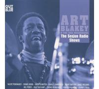 Art Blakey & The Jazz Messengers - The Sesjun Radio Shows by Art Blakey & The Jazz Messengers (2011-04-26)