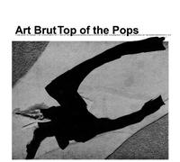 Art Brut Top of the Pops (CD) Album