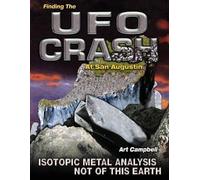 Art Campbell Finding the UFO Crash at San Augustin (Tascabile)
