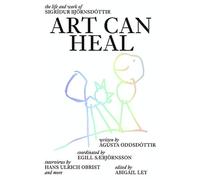 Art Can Heal: The Life and Work of Sigridur Bjoernsdottir