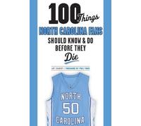 Art Chansky 100 Things North Carolina Fans Should Know & Do Before T (Tascabile)