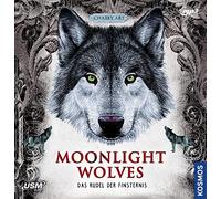 Art,Charly - Moonlight Wolves 02: Das Rudel der Finsternis