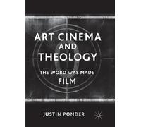 Art Cinema and Theology: The Word Was Made Film