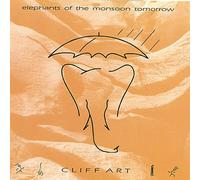 Art, Cliff - Elephants Of The Monsoon Tomorrow