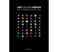 Art colors design. Salvati e Tresoldi x Saporiti Italia. Ediz. italiana e inglese