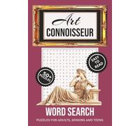 Art Connoisseur Word Search Puzzle Book: Word Searches with Easy-to-Read Print about Art, Artworks, Artists and More | 6x9 inches, 110 pages | 50+ ... Free Times, Relaxation, and Education