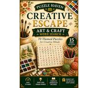 Art & Craft Word Search for Adults: Creative Activity Book for Art Lovers - 15 Words Per Puzzle, Over 1,050 Words to Find, Complete Answer Key