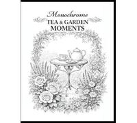 Art Creators Monochrome Tea & Garden Moments (Tascabile)