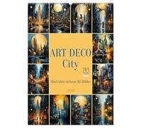 ART DECO City (Wandkalender 2026 DIN A2 hoch), CALVENDO Monatskalender: Der Kalender im Art Deco-Stil mit KI-generierten Bildern zeigt die Schönheit der Stadt aus einer einzigartigen Perspektive.